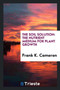 The Soil Solution : The Nutrient Medium for Plant Growth by Frank K Cameron - Paperback