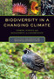 Biodiversity in a Changing Climate : Linking Science and Management in Conservation by Terry Louise Root - Hardback