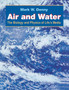 Air and Water : The Biology and Physics of Life's Media by Mark Denny - Hardback