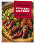 The Quick and Easy Ketogenic Cookbook : More than 75 Recipes in 30 Minutes or Less