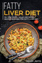 Fatty Liver Diet : 50+ Side dishes, Salad and Pasta recipes designed for Fatty Liver Diet