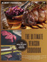 The Ultimate Venison Cookbook : Easy and Delicious Recipes to Prepare at Home for All Cuts of Venison Meat. The Ultimate Guide for Beginners That Do Not Like to Hunt, but Only Want to Eat and Enjoy + by Albert Franklin - Hardback
