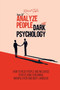 How to Analyze People with Dark Psychology : How to Read People and Influence Others Using Subliminal Manipulation and Body Language by Robert Taylor - Paperback