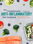 The Comprehensive Anti-Inflammatory Diet Cookbook : Healthy And Immune Boosting Recipes To Help Boost Your Immune by Rodger Cain - Hardback