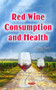 Red Wine Consumption & Health