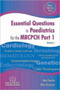 Essential Questions in Paediatrics for the MRCPCH : v. 1 by Mark Beattie - Paperback