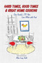 Hard Times, Good Times & Great Home Cooking
