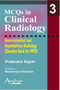 MCQs in Clinical Radiology: Gastrointestinal and Hepatobiliary Radiology : 3 by Prabhakar Rajiah - Paperback
