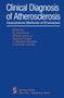 Clinical Diagnosis of Atherosclerosis : Quantitative Methods of Evaluation by M.G. Bond - Paperback