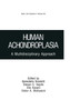 Human Achondroplasia : A Multidisciplinary Approach : 48 by Benedetto Nicoletti - Paperback