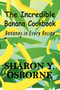 The Incredible Banana Cookbook : Bananas in Every Recipe