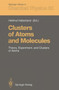 Clusters of Atoms and Molecules : Theory, Experiment, and Clusters of Atoms : 52 by Hellmut Haberland - Paperback