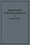 Frakturen und Luxationen : Lehrbuch fur Studierende und AErzte by Arthur Hubner - Paperback
