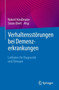 Verhaltensstorungen bei Demenzerkrankungen : Leitfaden fur Diagnostik und Therapie by Robert Hau??mann - Paperback