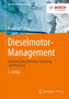 Dieselmotor-Management : Systeme, Komponenten, Steuerung und Regelung by Konrad Reif - Hardback Dieselmotor-Management : Systeme, Komponenten, Steuerung und Regelung by Konrad Reif - Hardback