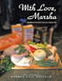 With Love, Marsha : Recipes for the Home Cook, by a Home Cook