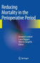 Reducing Mortality in the Perioperative Period by Giovanni Landoni - Hardback
