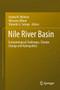 Nile River Basin : Ecohydrological Challenges, Climate Change and Hydropolitics by Assefa M. Melesse - Hardback