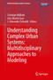 Understanding Complex Urban Systems: Multidisciplinary Approaches to Modeling by Christian Walloth - Hardback