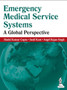 Emergency Medical Service Systems : A Global Perspective by Shakti Kumar Gupta - Hardback