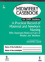 Midwifery Casebook for GNM Students : A Practical Record of Maternal and Newborn Nursing by Annamma Jacob - Hardback