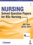 Nursing: Solved Question Papers for BSc Nursing : 4th Year (2016-2011) by I. Clement - Paperback