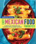 Easy Mexican Food Favorites : A Mexican Cookbook for Taqueria-Style Home Cooking