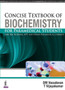 Concise Textbook of Biochemistry for Paramedical Students by D.M. Vasudevan - Paperback