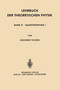 Lehrbuch der Theoretischen Physik : Band IV * Quantentheorie I by Siegfried Flugge - Paperback
