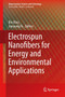 Electrospun Nanofibers for Energy and Environmental Applications by Bin Ding - Hardback