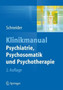 Klinikmanual Psychiatrie, Psychosomatik und Psychotherapie by Frank Schneider - Paperback