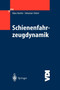 Schienenfahrzeugdynamik by Klaus Knothe - Paperback