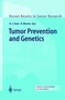 Tumor Prevention and Genetics : 163 by Hans-Joerg Senn - Paperback