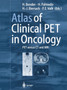 Atlas of Clinical PET in Oncology : PET versus CT and MRI by H. Bender - Paperback