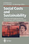 Social Costs and Sustainability : Valuation and Implementation in the Energy and Transport Sector Proceeding of an International Conference, Held at Ladenburg, Germany, May 27-30, 1995 by Olav Hohmeyer - Paperback