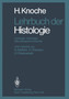 Lehrbuch der Histologie : Cytologie Histologie Mikroskopische Anatomie by H. Knoche - Paperback