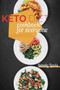 Keto Diet Cookbook For Everyone : Easy Recipes To Lose Weight And Stay Healthy On A Keto Diet