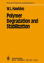 Polymer Degradation and Stabilization : 8 by W.L. Hawkins - Paperback