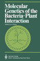 Molecular Genetics of the Bacteria-Plant Interaction by A. Puhler - Paperback