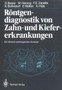 Roentgendiagnostik von Zahn- und Kiefererkrankungen : Ein klinisch-radiologisches Konzept by Dieter Beyer - Paperback