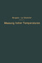 Die Messung hoher Temperaturen by G.K. Burgess - Paperback