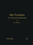 Die Turbinen fur Wasserkraftbetrieb : Ihre Theorie und Konstruktion by A. Pfarr - Paperback