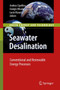 Seawater Desalination : Conventional and Renewable Energy Processes by Andrea Cipollina - Hardback