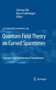 Quantum Field Theory on Curved Spacetimes : Concepts and Mathematical Foundations : 786 by Christian Bar - Hardback