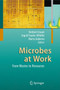 Microbes at Work : From Wastes to Resources by Heribert Insam - Hardback