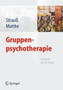 Gruppenpsychotherapie : Lehrbuch fur die Praxis by Bernhard Strau - Hardback