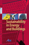 Sustainability in Energy and Buildings : Proceedings of the International Conference in Sustainability in Energy and Buildings (SEB'09) by Robert J. Howlett - Hardback