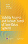Stability Analysis and Robust Control of Time-Delay Systems by Min Wu - Hardback