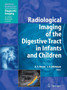 Radiological Imaging of the Digestive Tract in Infants and Children by A.S. Devos - Paperback