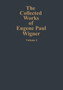 The Collected Works of Eugene Paul Wigner : Part A: The Scientific Papers : A / 1 by J. Mehra - Paperback
